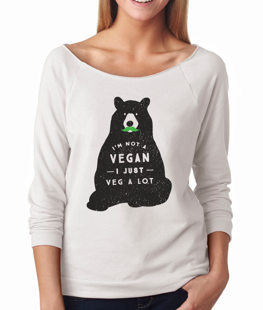 "I'm Not A Vegan, I Just Veg A Lot" French Terry 3/4 Sleeve | Lightweight & Comfortable
