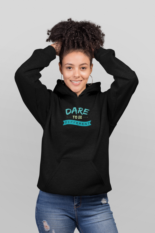 Dare to be Different Women Hoodie | Cozy, Stylish & Empowering Cotton/Poly Fleece