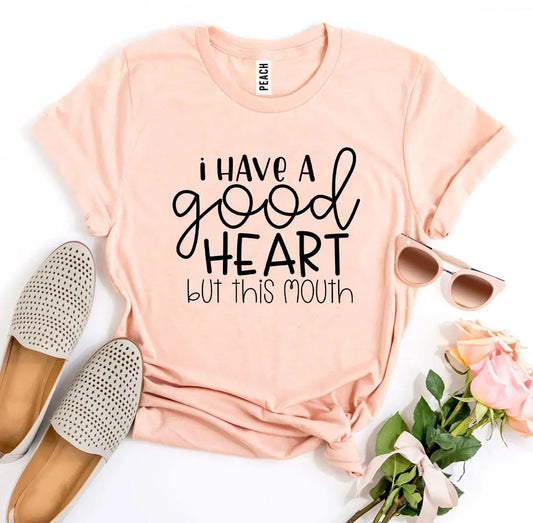 I Have a Good Heart But This Mouth T-Shirt | Agate