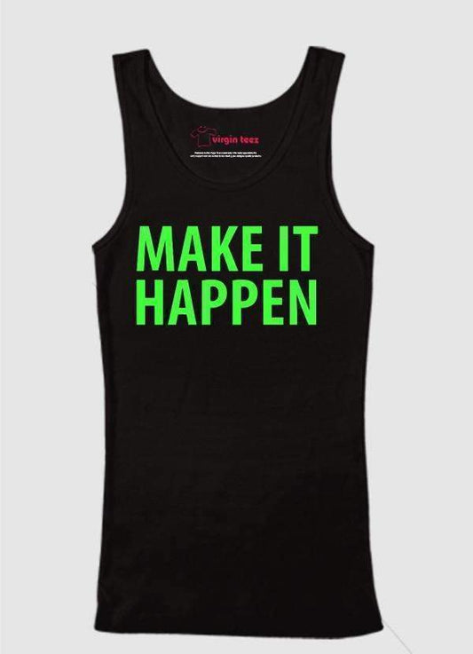 Make It Happen Tank Top