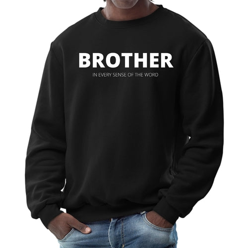 Mens Graphic Sweatshirt - Say it Soul - Brother (in Every Sense