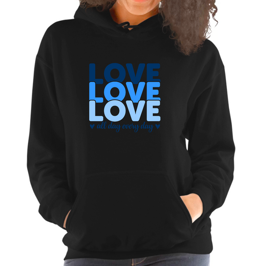 Womens Hoodie - Love All Day Every Day Blue Print | Stylish, Comfortable & Creative