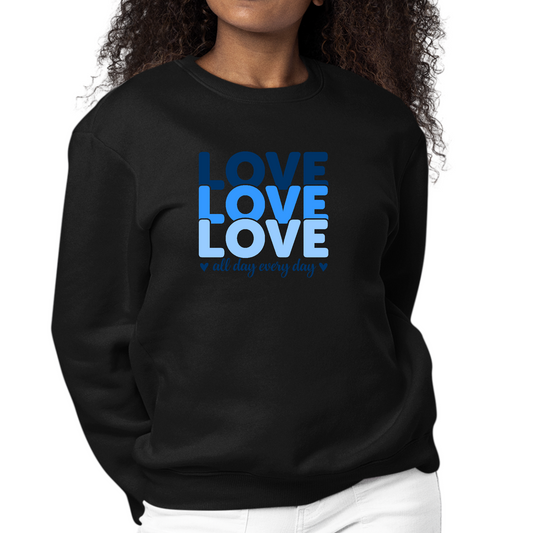 Womens Graphic Sweatshirt Love All Day Every Day Blue Print | Grey Coco