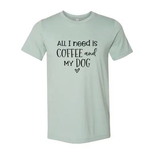 All I Need Is Coffee And My Dog – Comfort Tee | Red Alcestis