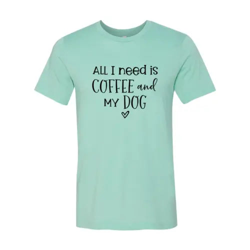 All I Need Is Coffee And My Dog – Comfort Tee | Red Alcestis