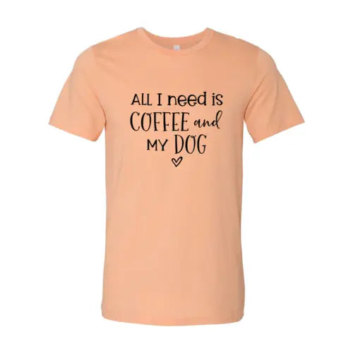 All I Need Is Coffee And My Dog – Comfort Tee | Red Alcestis