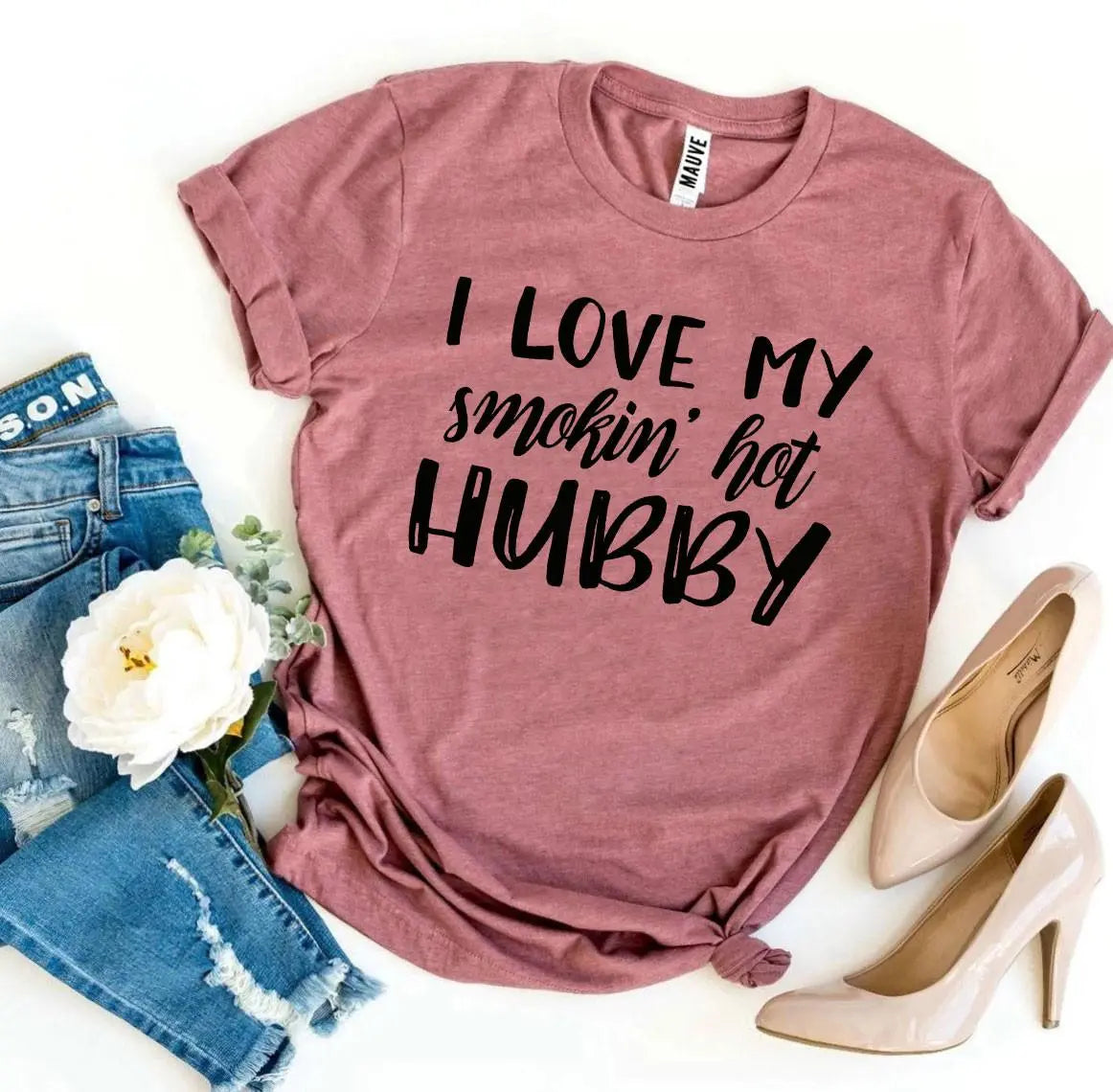 I Love My Smokin’ Hot Hubby T-Shirt – Cute Wife Graphic Tee | Agate