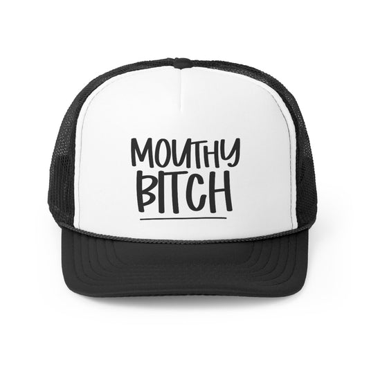 Mouthy Bitch Trucker Hat