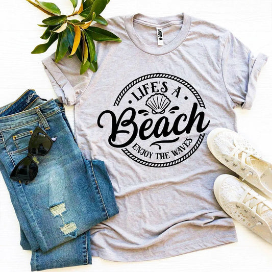 Life’s a Beach Enjoy The Waves T-shirt | Premium Ring Spun Cotton, Comfortable Fit | Agate