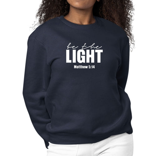 Womens Graphic Sweatshirt be the Light Inspirational Art Illustration | Grey Coco