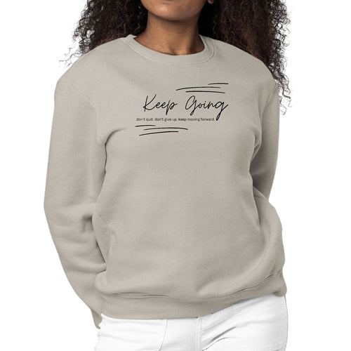 Womens Graphic Sweatshirt Keep Going Don't Give Up - Inspirational | Grey Coco