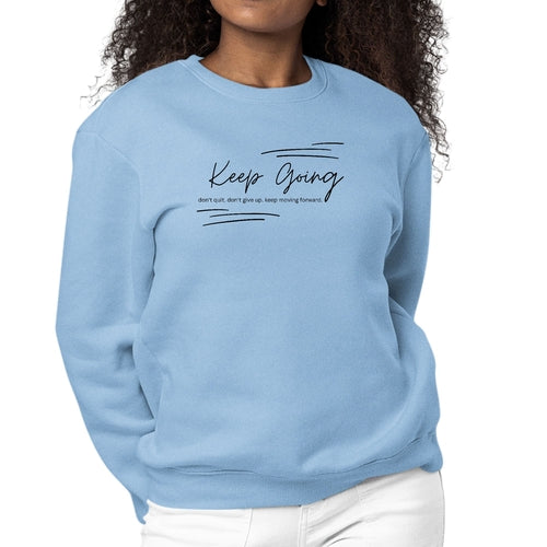 Womens Graphic Sweatshirt Keep Going Don't Give Up - Inspirational | Grey Coco