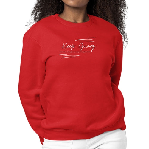 Womens Graphic Sweatshirt Keep Going Don’t Give Up - Inspirational | Grey Coco
