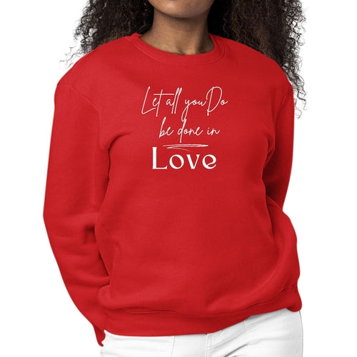 Womens Graphic Sweatshirt Let All you do be Done in Love | Grey Coco