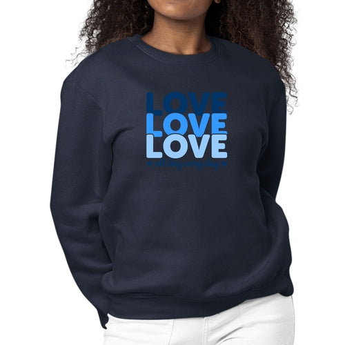 Womens Graphic Sweatshirt Love All Day Every Day Blue Print | Grey Coco