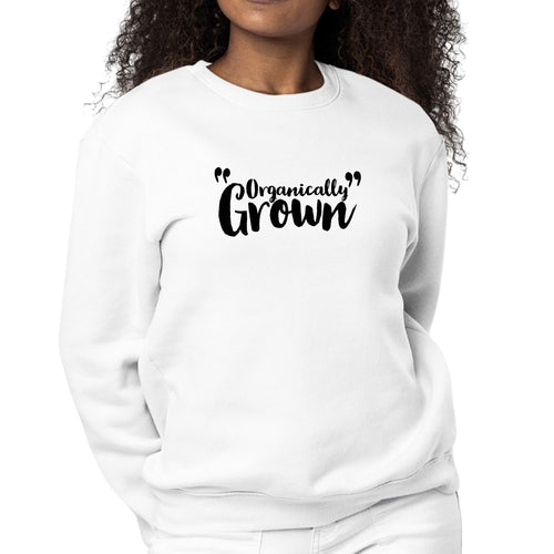 Womens Graphic Sweatshirt Organically Grown - Affirmation Inspiration | Grey Coco