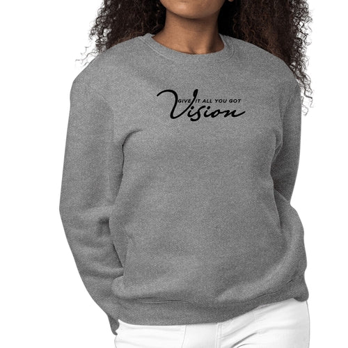 Womens Graphic Sweatshirt Vision - Give it All you Got - Black | Grey Coco
