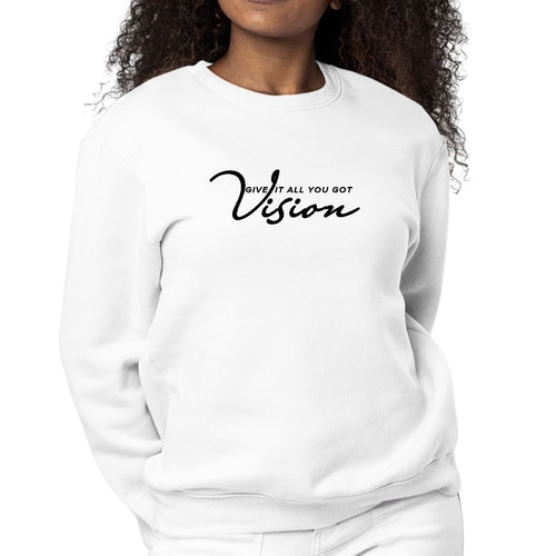 Womens Graphic Sweatshirt Vision - Give it All you Got - Black | Grey Coco