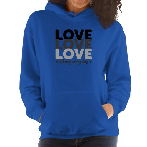 Womens Hoodie - Love All Day Every Day Black Print | Trendy, Comfortable & Artistic