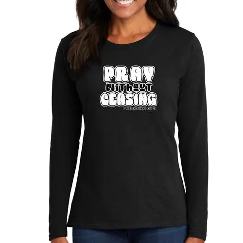 Womens Long Sleeve Graphic T-shirt - Pray Without Ceasing | Christian Inspirational Tee | Grey Coco