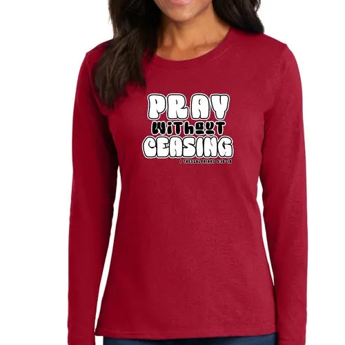 Womens Long Sleeve Graphic T-shirt - Pray Without Ceasing | Christian Inspirational Tee | Grey Coco