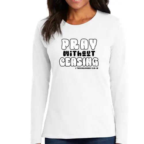 Womens Long Sleeve Graphic T-shirt - Pray Without Ceasing | Christian Inspirational Tee | Grey Coco